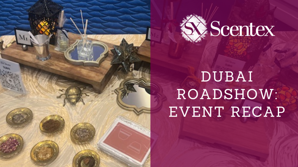 6.23.25 – Scentex Event Recap-Dubai Roadshow-Blog Hero